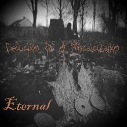 Deduction Of A Miscalculation : Eternal